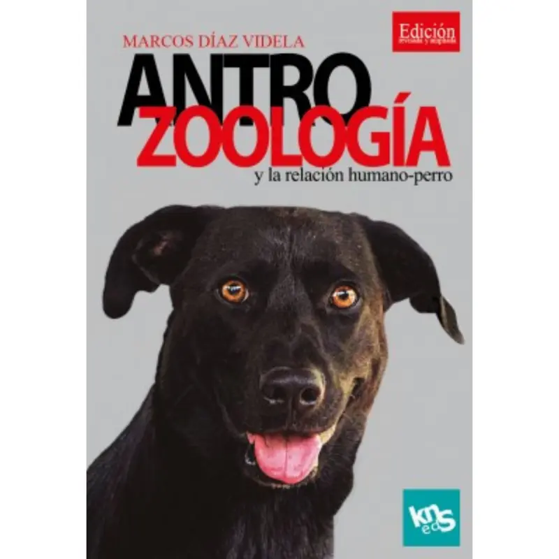 ANTROZOOLOGIA Y LA RELACION HUMANO-PERRO - MARCOS DIAZ VIDELA
